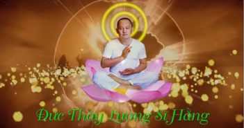 TÂM PHẬT-TÂM MA-PHẬT TỨC TÂM-TÂM TỨC PHẬT-Lời giảng Đức Thầy Lương Sĩ Hằng